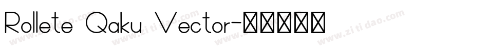 Rollete Qaku Vector字体转换